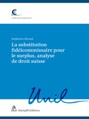 cover image of La substitution fidéicommissaire pour le surplus, analyse de droit suisse